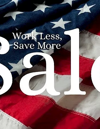 An American flag background with the text “Work Less, Save More” and a big “Sale” sign.